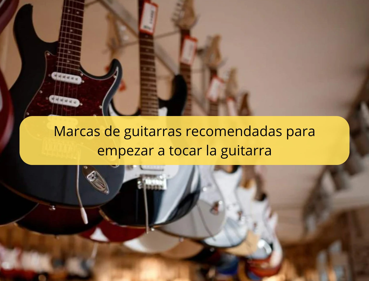 Marcas de guitarras recomendadas para empezar a tocar la guitarra