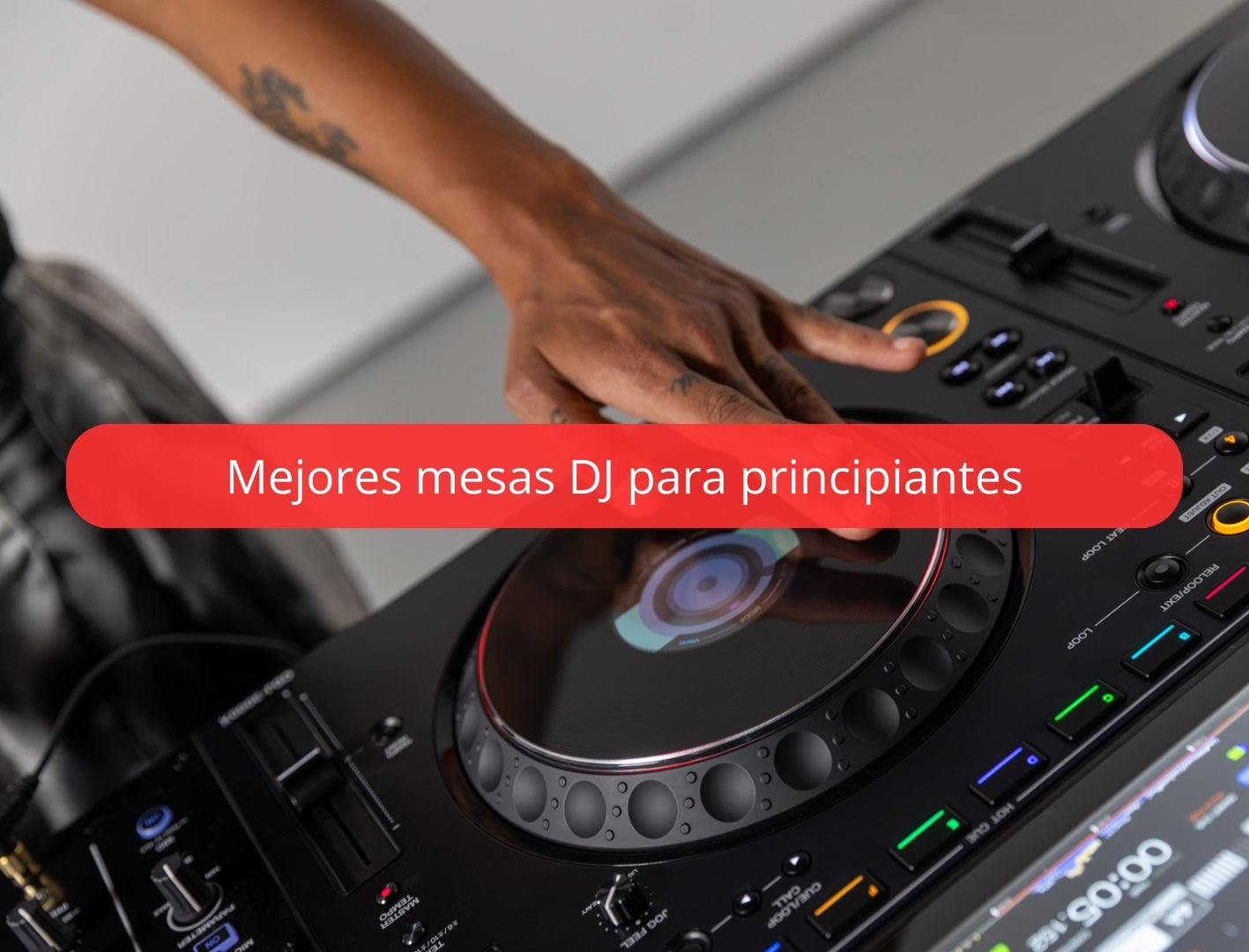 Mejores mesas DJ para principiantes