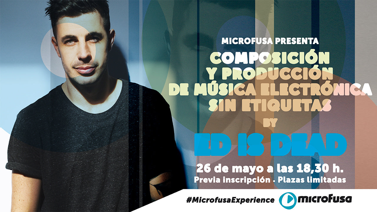 Ed is Dead: Masterclass de Música Electrónica