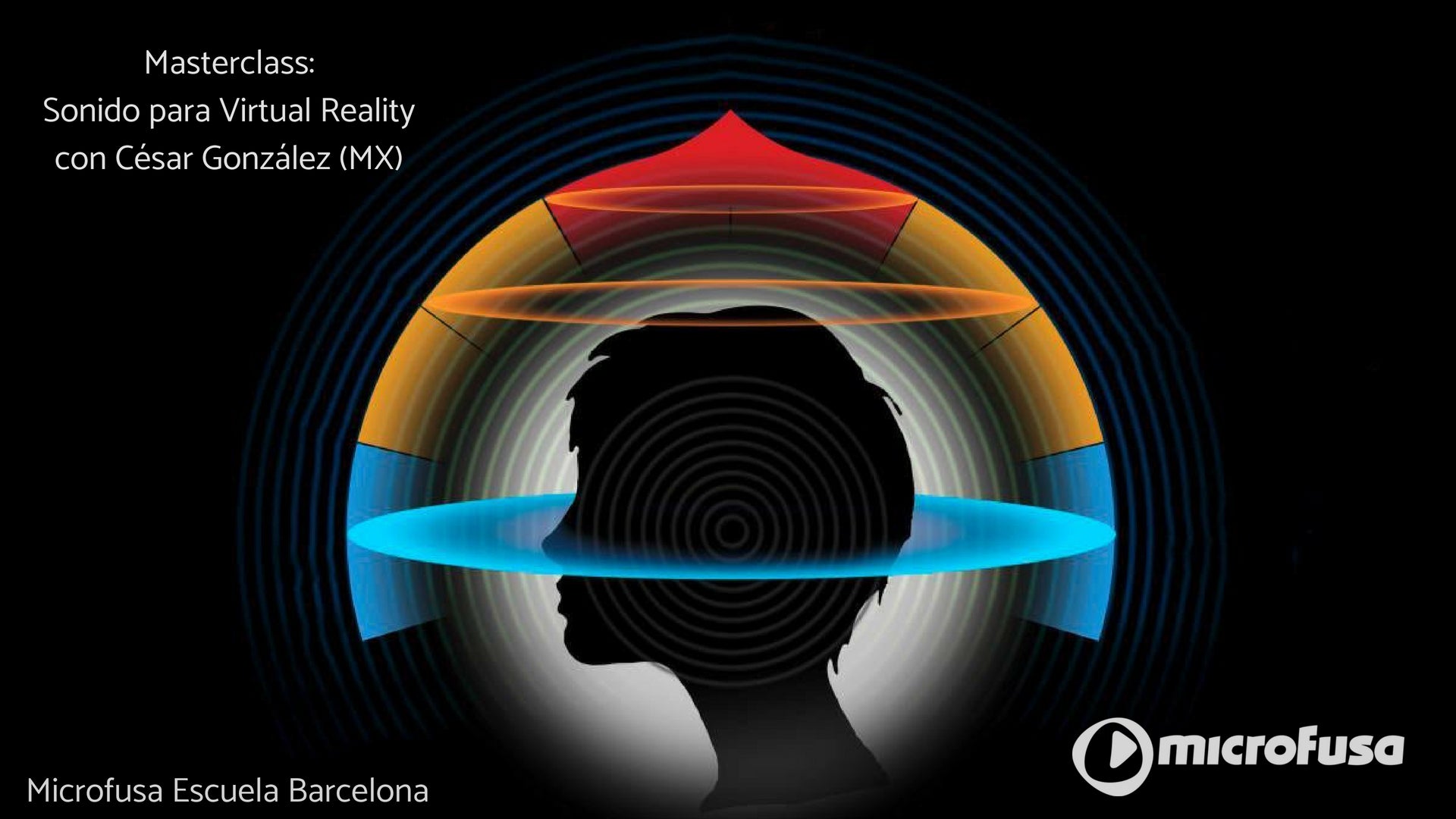 Masterclass: Sonido para Realidad Virtual con César González.